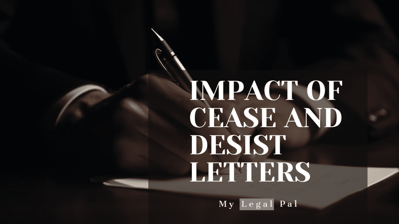 The impact of a cease and desist letters - my legal pal