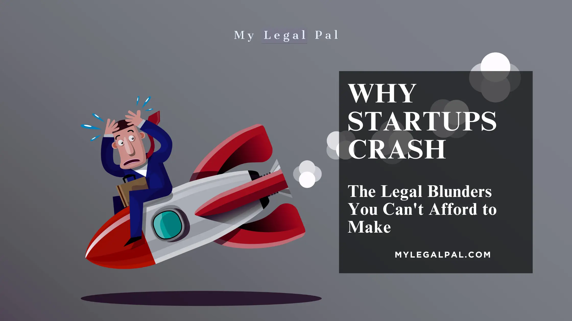 Why Startups Crash before taking off: The Legal Blunders You Can't Afford to Make startups crash