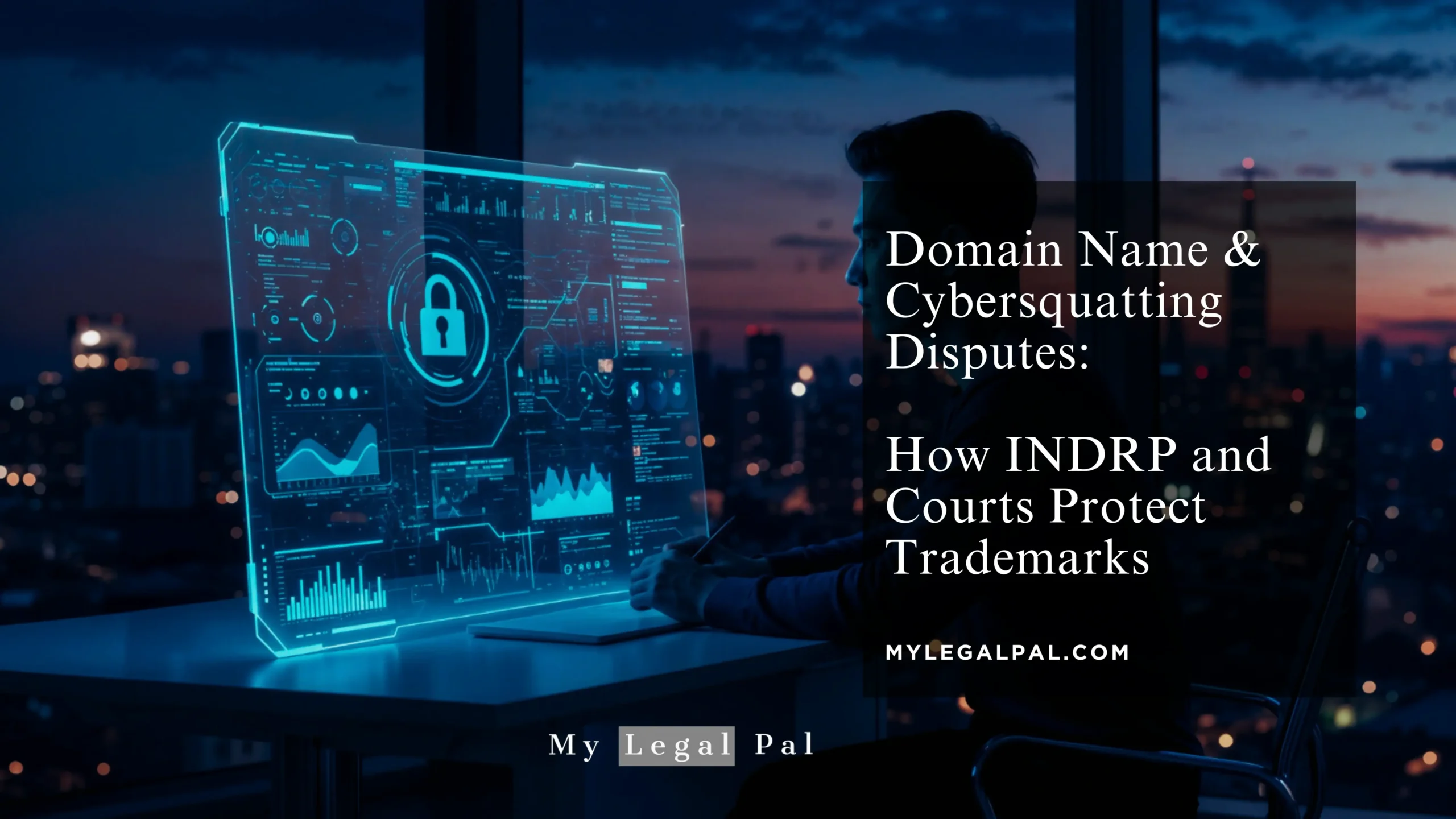 Domain Name & Cybersquatting Disputes: How INDRP and Courts Protect Trademarks cybersquatting