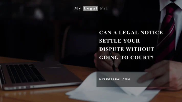 Can a Legal Notice Settle Your Dispute Without Going to Court