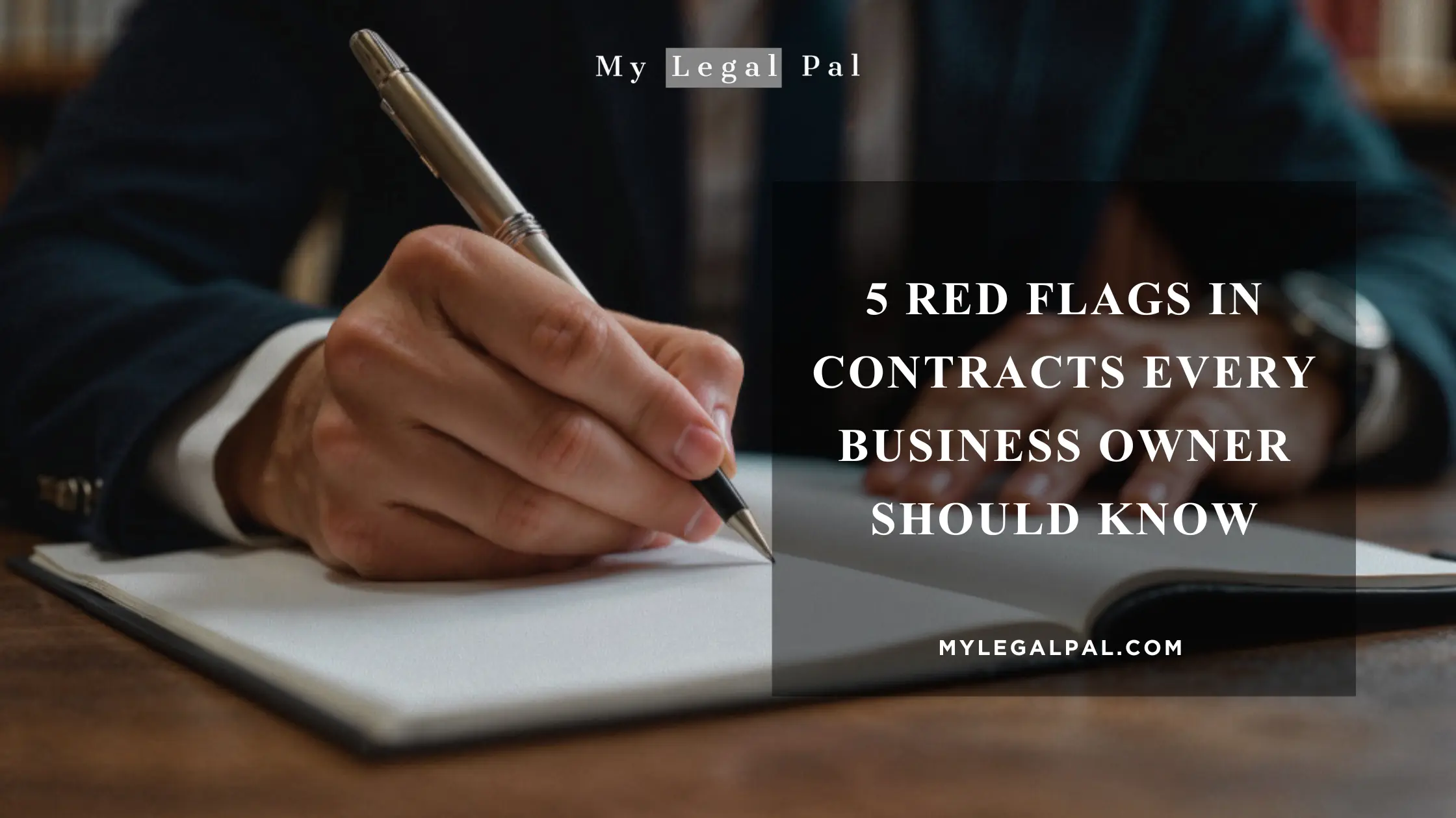 5 Red Flags in Contracts Every Business Owner Should Know 5 Red Flags in Contracts Every Business Owner Should Know