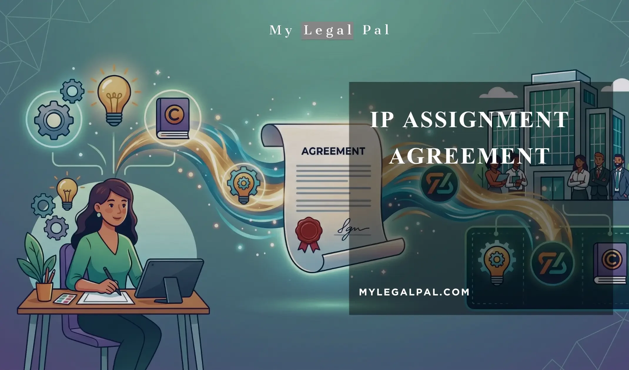 IP Assignment Agreement: The Complete Guide for Founders, Freelancers & Businesses IP Assignment Agreement