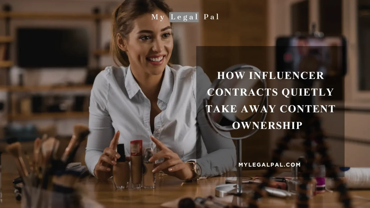 How Influencer Contracts Quietly Take Away Content Ownership