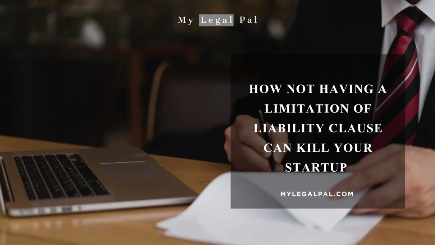 How Not Having a Limitation of Liability Clause Can Kill Your Startup
